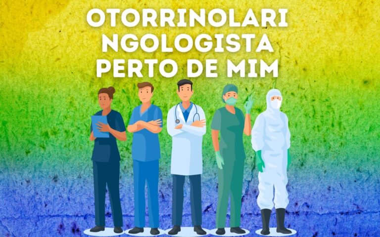 Otorrinolaringologista perto de mim | Os melhores médicos