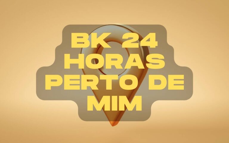 BK 24 horas perto de mim